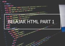 Belajar HTML Part 1: Memilih Text Editor untuk Membuat Dokumen HTML