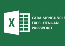 Tutorial Cara Mengunci File Excel dengan Password (Panduan untuk Pemula)