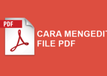 Cara Mengedit File PDF dengan Mudah dan Cepat (Dijamin Berhasil)