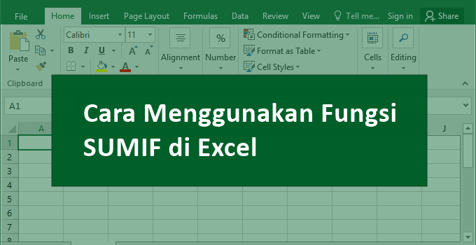 Rumus Excel SUMIF – Penggunaan Fungsi SUMIF Untuk Penjumlahan Bersyarat