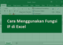 Belajar Rumus IF Excel (Tunggal dan Bertingkat) untuk Pemula Beserta Contohnya