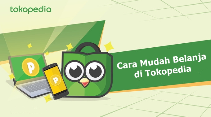 Panduan Cara Belanja di Tokopedia  Sampai Datang Terbaru 2022 