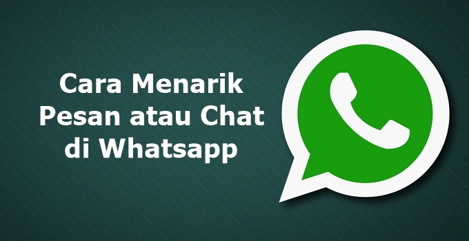 cara menarik pesan di whatsapp