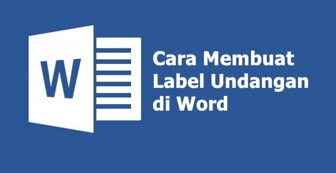 cara membuat label undangan di word