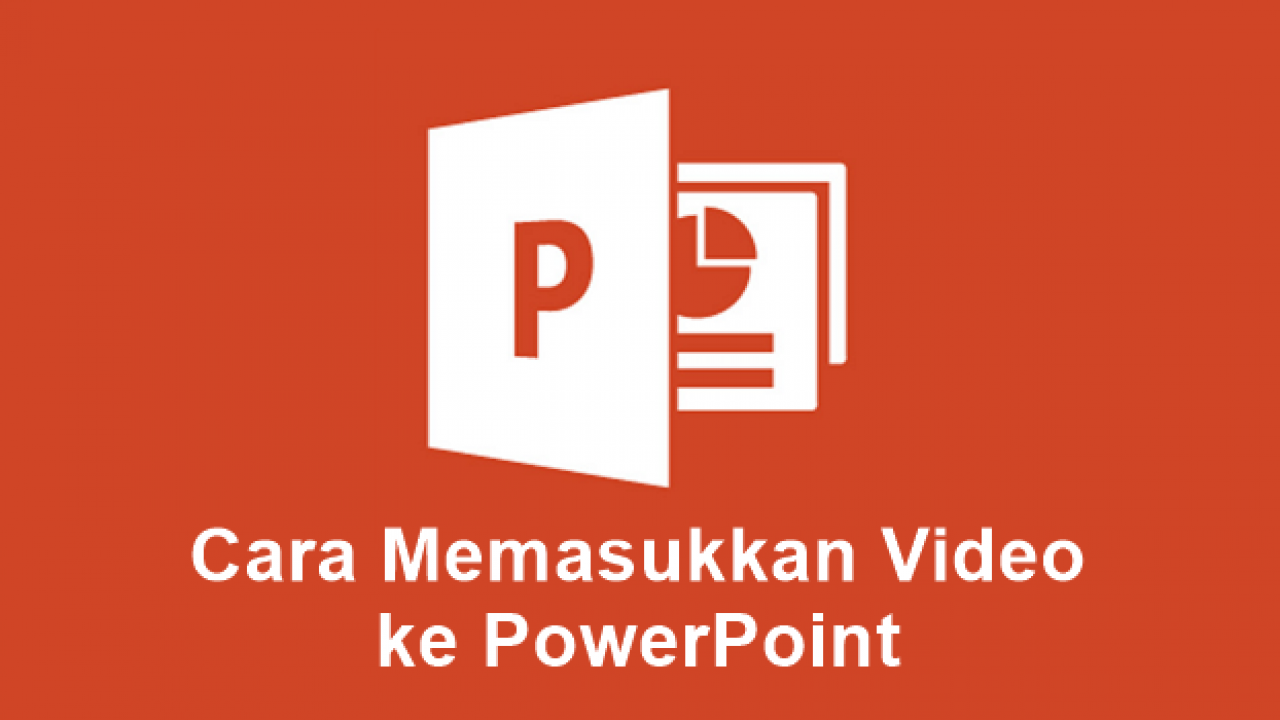 5 Cara Memasukkan Video Ke Powerpoint Agar Presentasi Menarik