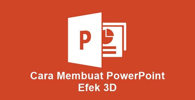 Cara Membuat Powerpoint 3D