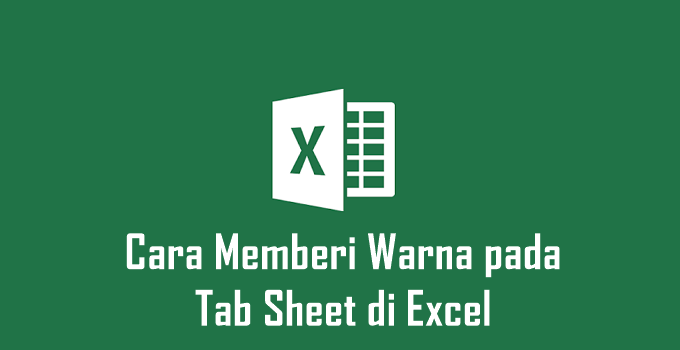 Cara Memberi Warna pada Tab Sheet di Excel