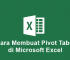 Tutorial Cara Membuat Pivot Tabel di Microsoft Excel untuk Pemula