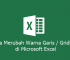 Cara Merubah Warna Garis atau Gridlines di Microsoft Excel