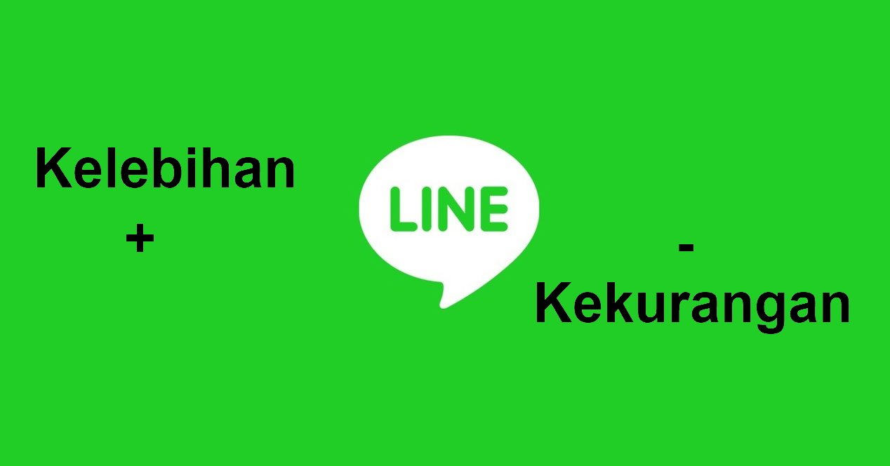 Kelebihan dan Kekurangan LINE