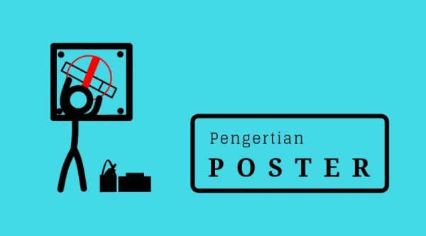 Pengertian POSTER  Fungsi  Ciri Ciri dan Jenis Poster  