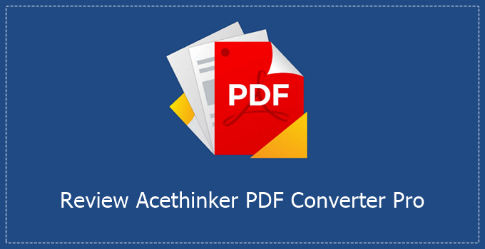 Review Acethinker PDF Converter Pro