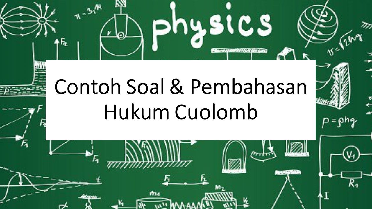 Contoh Soal Hukum Coulomb