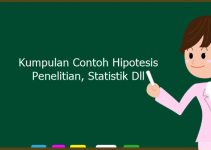 10+ Contoh Hipotesis Penelitian, Statistik, Deskriptif, Karya Ilmiah Dll