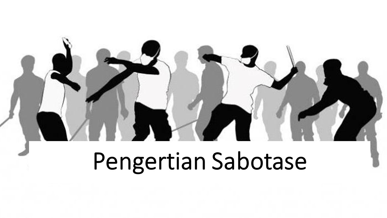 Pengertian Sabotase Adalah