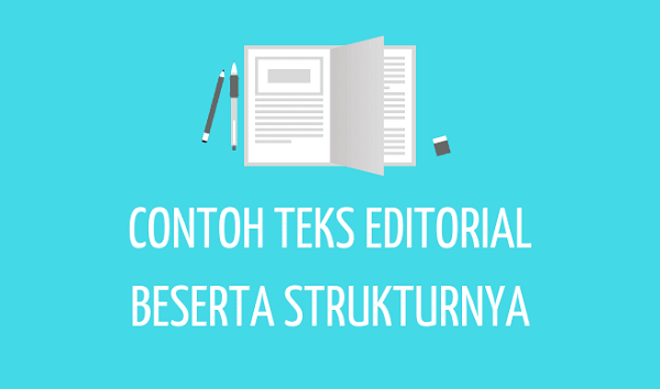 Contoh Teks Editorial dan Strukturnya