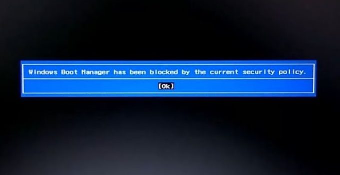 Cara Mengatasi Windows Boot Manager Has Been Blocked By The Current Security Policy