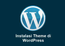 2 Cara Install & Upload Theme Baru di Wordpress (+Gambar)