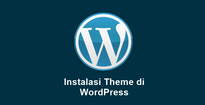 Cara Install Theme di WordPress