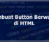 Cara Membuat Button Berwarna di HTML