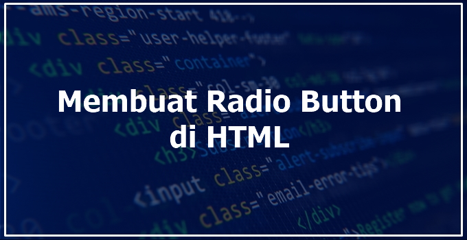 Cara Membuat Radio Button di HTML