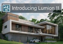 Mengenal Lumion : Aplikasi Rendering Arsitektur 3D yang Sedang Naik Daun
