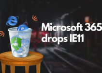 Microsoft Windows 365 Tidak Akan Lagi Dukung IE11