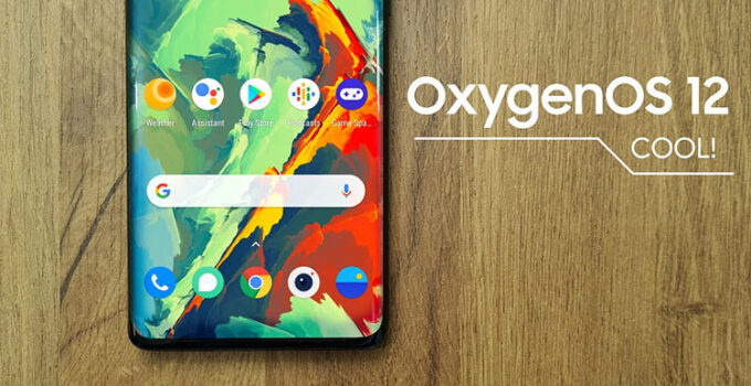 Oxygen OS 12, Versi Android 12 Dari Sistem Operasi OnePlus