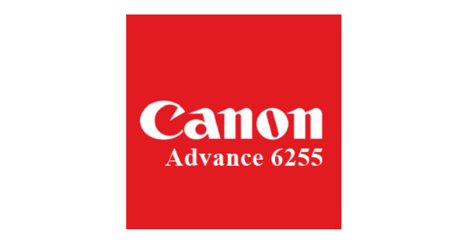 Download Driver Canon Advance 6255 Gratis (Terbaru 2022)