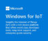 Mengenal Windows IoT 11 Enterprise Yang Baru Dirilis