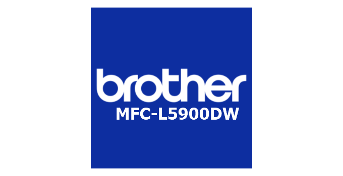 Download Driver Brother MFC-L5900DW Terbaru