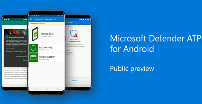 Microsoft Defender Kini Mampu Deteksi Kerentanan Perangkat Android dan iOS