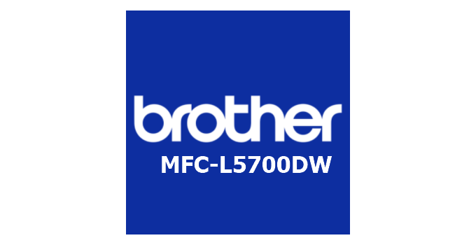 Download Driver Brother MFC-L5700DW