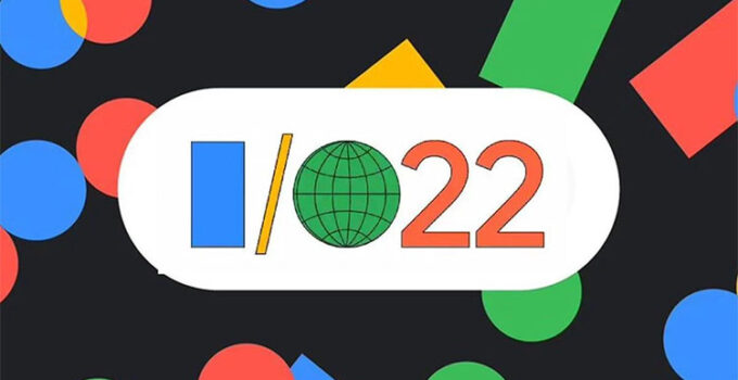 Event Google I/O 2022, Apa Saja Yang Akan Diumumkan?