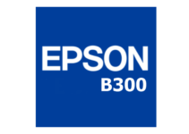 Download Driver Epson B300 Gratis (Terbaru 2022)