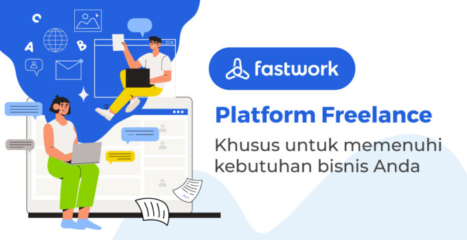 Mengenal Fastwork.id: Platform Freelance Online Terbaik dan Terpercaya di Indonesia