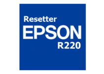 Download Resetter Epson R220 Gratis (Terbaru 2022)