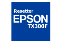 Download Resetter Epson TX300F Gratis (Terbaru 2023)