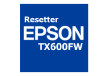 Download Resetter Epson TX600FW Gratis (Terbaru 2023)