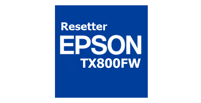 Download Resetter Epson TX800FW Terbaru