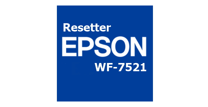 Download Resetter Epson WF-7521 Terbaru